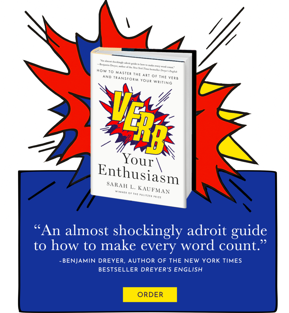 Verb Your Enthusiasm by Sarah L. Kaufman